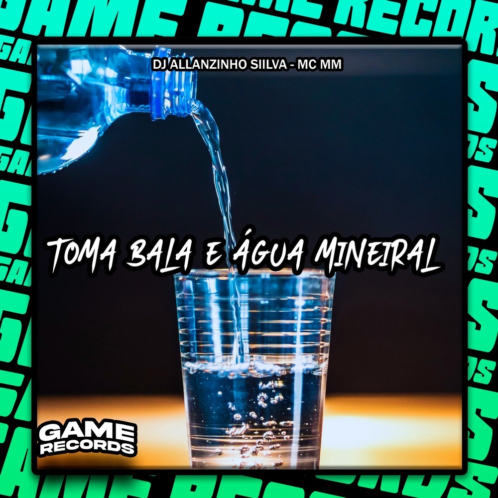 Toma Bala E Água Mineral (Explicit)