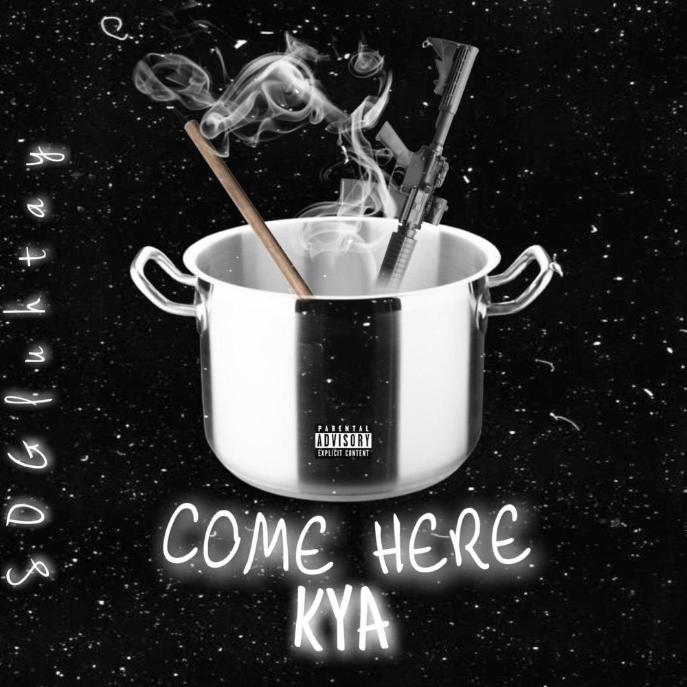 Come Here Kya (Explicit)