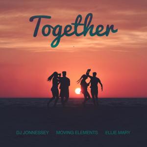 อัลบัม Together (feat. Moving Elements & Ellie Mary) ศิลปิน Dj Jonnessey
