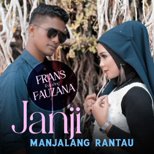 收听Frans的Janji Manjalang Rantau歌词歌曲