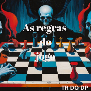 TR DO DP的专辑As regras do jogo