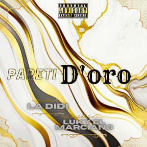 Album Pareti D'Oro (Explicit) from Luky El Marciano