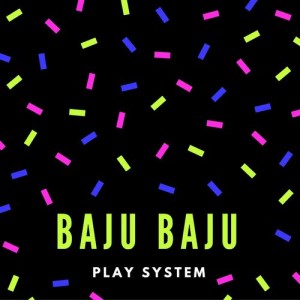 收聽Play System的Baju Baju歌詞歌曲