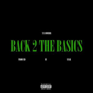 ดาวน์โหลดและฟังเพลง BACK 2 THE BASICS (Explicit) พร้อมเนื้อเพลงจาก Xanderr