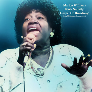 Album Black Nativity, Gospel On Broadway! (High Definition Remaster 2023) from Marion Williams