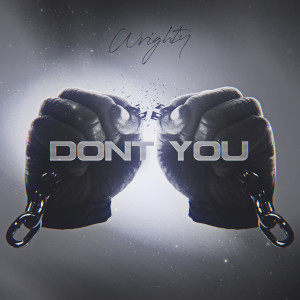Wrighty的專輯Don't You (DJ Yanaku Mix)