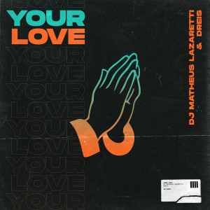 收聽DJ Matheus Lazaretti的Your Love歌詞歌曲