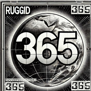 Listen to 365 (Explicit) song with lyrics from Ruggid