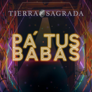 Album Pa' Tus Babas from Banda Tierra Sagrada