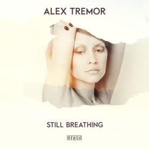 Alex Tremor的專輯Still Breathing