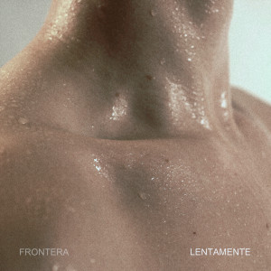 Frontera的專輯LENTAMENTE