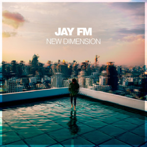 Album New Dimension from Jay FM