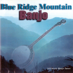 Various Artists的專輯Blue Ridge Mountain Banjo