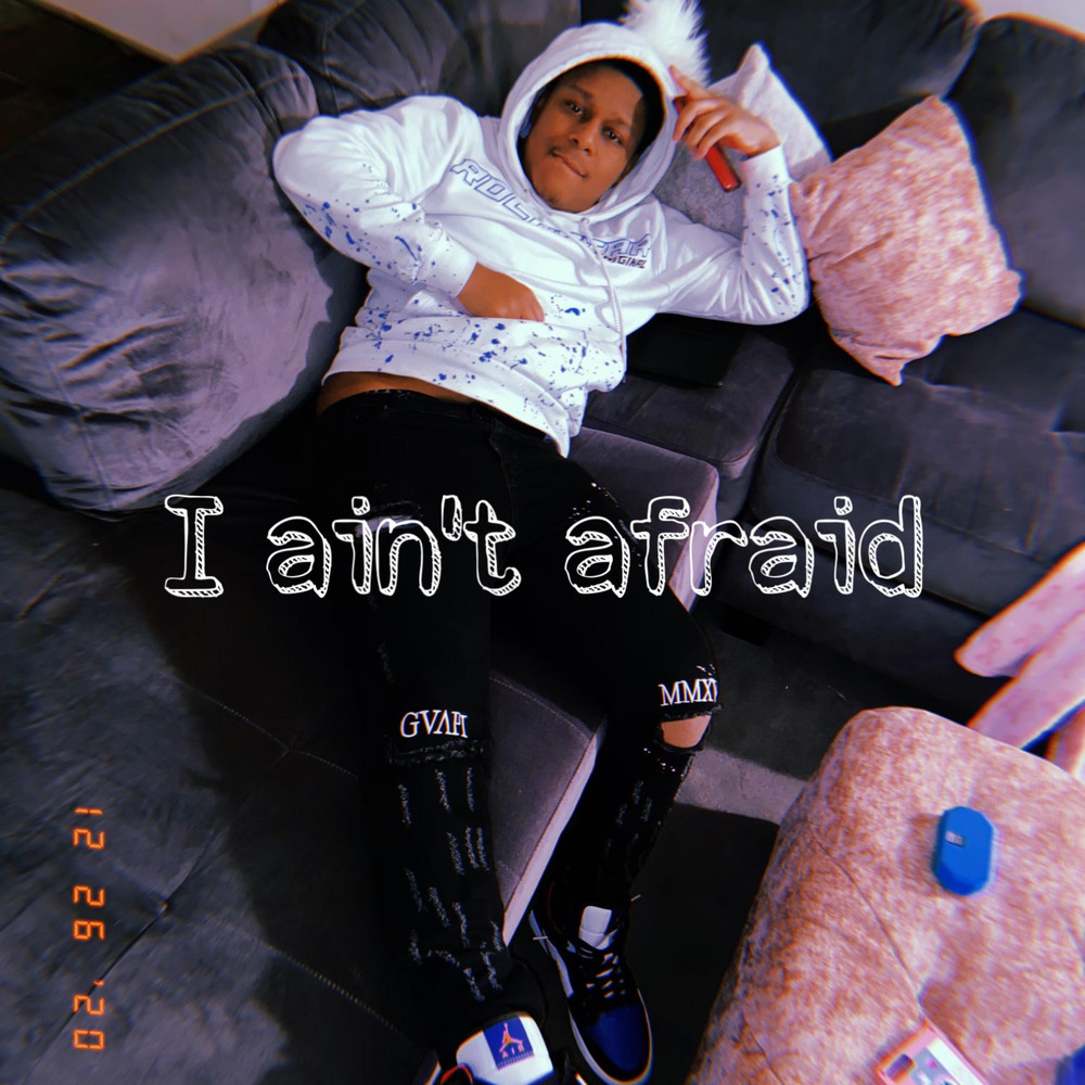 I ain't afraid (Explicit)