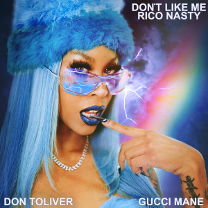 收聽Rico Nasty的Don't Like Me (feat. Don Toliver & Gucci Mane) (Explicit)歌詞歌曲