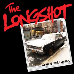 อัลบัม Love Is for Losers ศิลปิน The Longshot