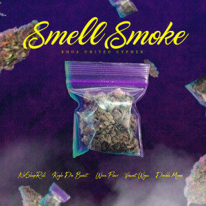 Album Smell Smoke (BHOA United Cypher) [Explicit] from NoSleepRell