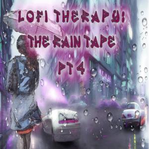 Album LoFI Therapy: The Rain Tape Pt. 4 from Beat Merchantz
