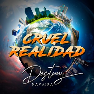 ดาวน์โหลดและฟังเพลง Cruel Realidad พร้อมเนื้อเพลงจาก Destiny Navaira