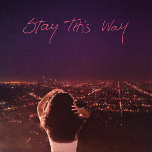 Kes Kross的專輯Stay This Way (feat. Kes Kross)