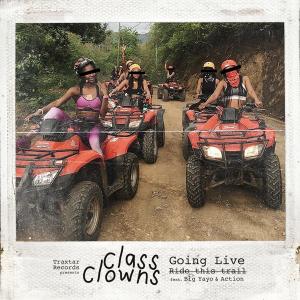 Class Clowns的專輯Going Live (feat. Big Yayo & Action) [Live]