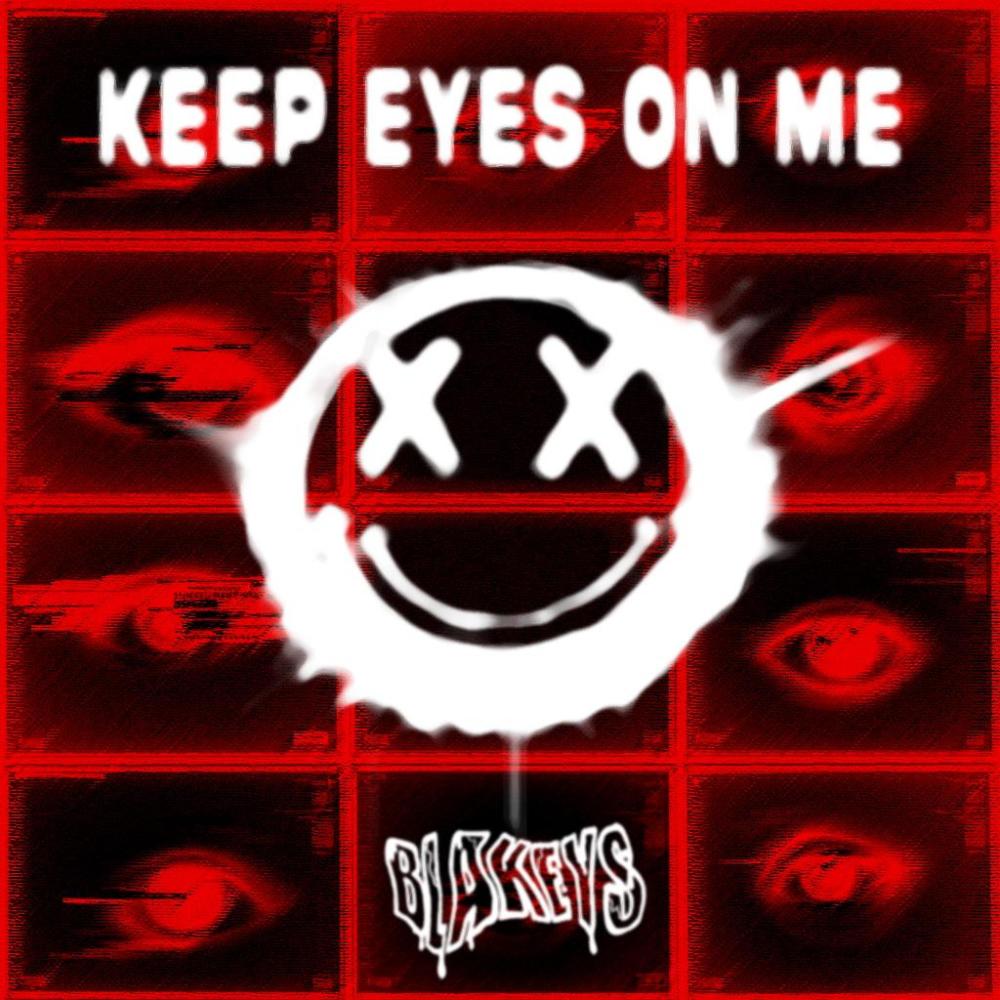 Keep Eyes On Me (Explicit)