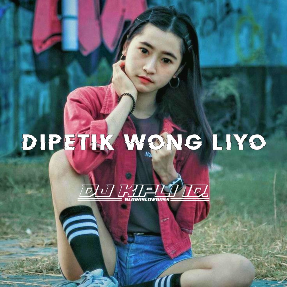 Dipetik Wong Liyo