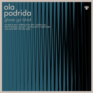 อัลบัม Ghosts Go Blind ศิลปิน Ola Podrida