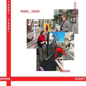 Listen to TAERI__TAERI  song with lyrics from Shivan