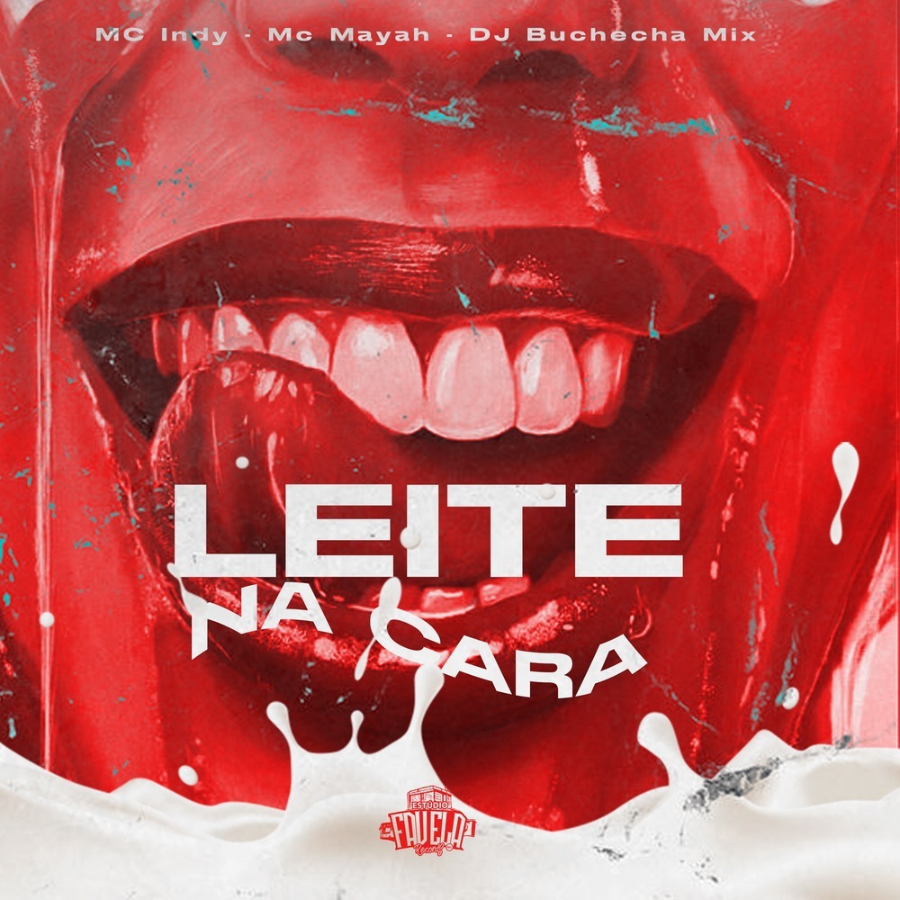 Leite na Cara (Explicit)