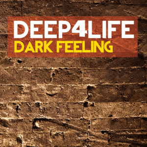 Album Dark Feeling from Deep 4 Life