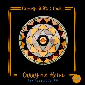 Crosby, Stills & Nash的專輯Carry Me Home (Live San Francisco '89)