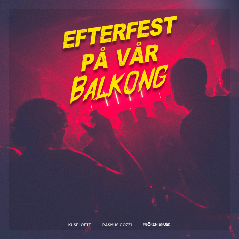 EFTERFEST PÅ VÅR BALKONG (Explicit)