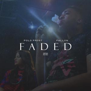 收聽Polo Frost的Faded (Explicit)歌詞歌曲