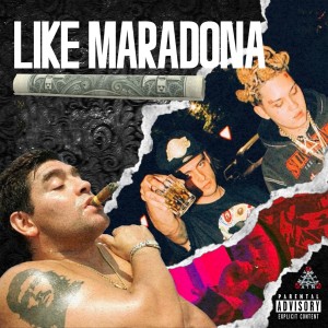 ดาวน์โหลดและฟังเพลง Like Maradona (Explicit) พร้อมเนื้อเพลงจาก Yung Rich67