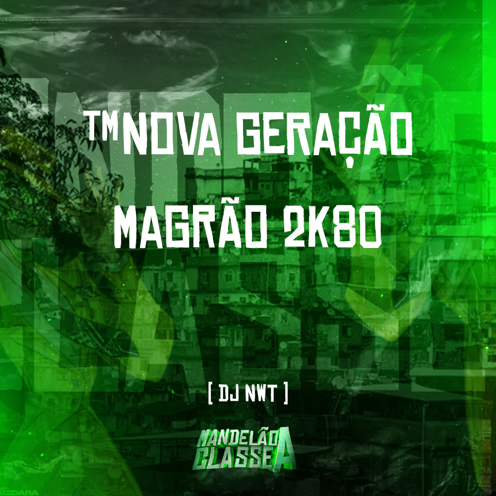 Nova Geração - Magrão 2K80 (Explicit)