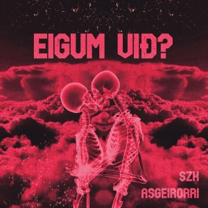 Listen to Eigum við? song with lyrics from SZK