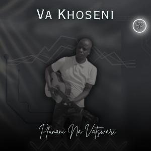 Listen to Valo Ti Tirhela (feat. Mashimbye) song with lyrics from VaKhoseni