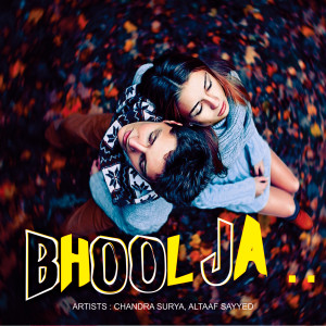 Listen to Bhool Ja song with lyrics from Chandra Surya