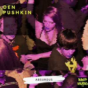 Listen to Absurdus song with lyrics from Den Pushkin