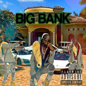 Listen to Big Bank (Explicit) song with lyrics from 242J-Money