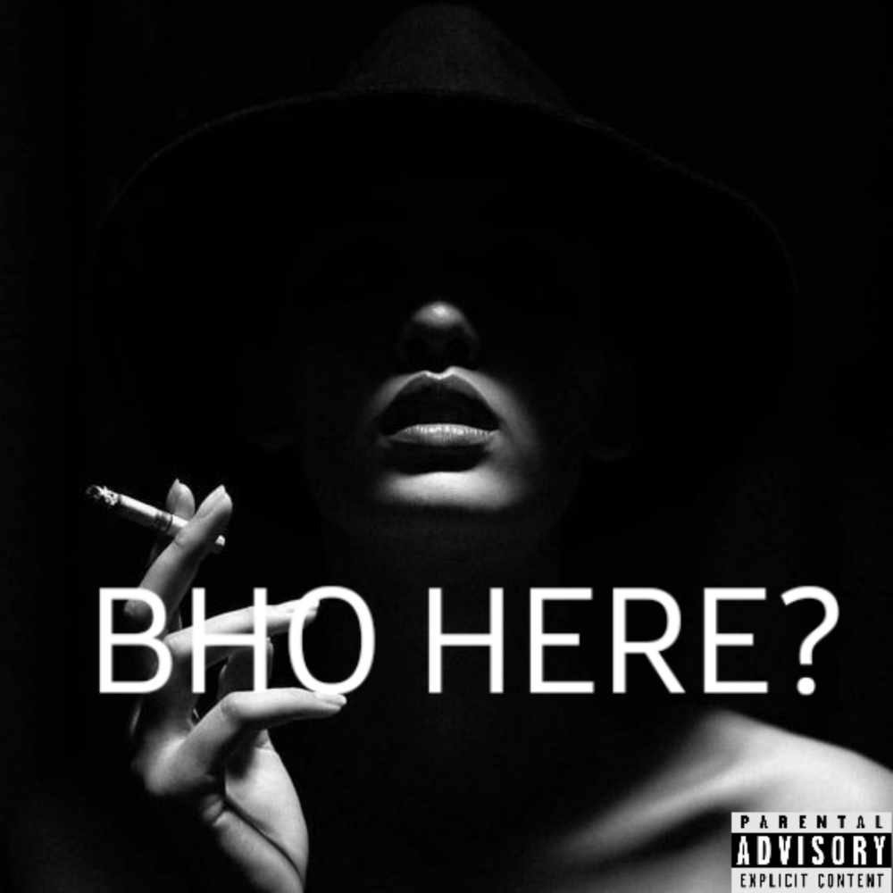 Bho Here? (Explicit)