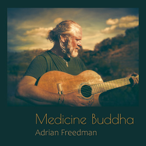 Adrian Freedman的專輯Medicine Buddha (Solo Version)