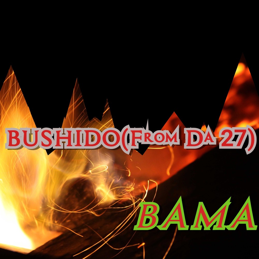 Bushido(from Da 27) (Explicit)