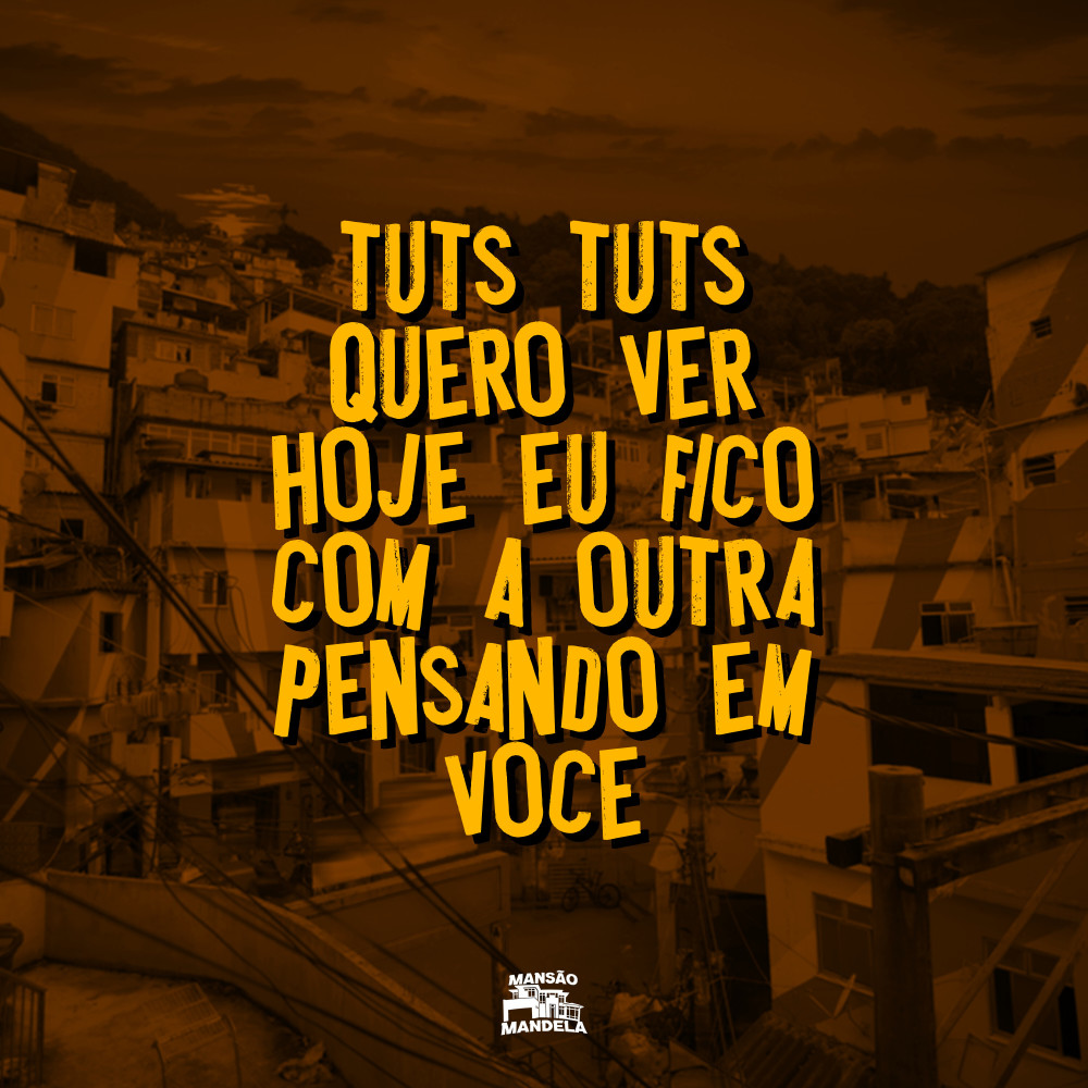 Tuts Tuts Quero Ver Hoje Eu Fico Com a Outra Pensando em Você (Explicit)