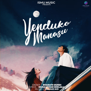 Dengarkan lagu Yenduko Manasu nyanyian Raghav Aio dengan lirik
