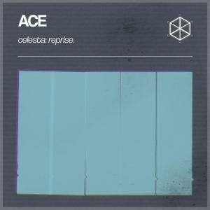 收听ACE的Celesta: Reprise歌词歌曲