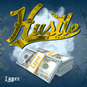 Dengarkan lagu Hustle nyanyian Layce305 dengan lirik