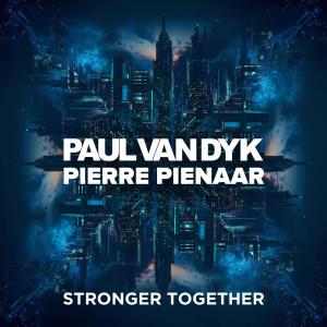 ดาวน์โหลดและฟังเพลง Stronger Together พร้อมเนื้อเพลงจาก Paul Van Dyk