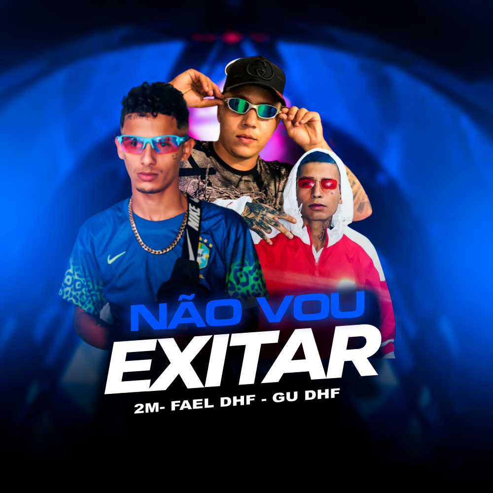 Não Vou Exitar (Explicit)